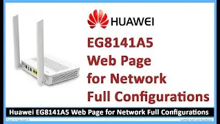 Huawei EG8141A5 Web Page for Network Full Configurations For Asa Technology