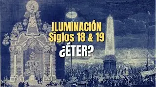 ¿Éter?: Iluminación siglos 18 & 19