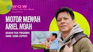 Ariel Noah Naik Motor Mewah, Ganjar dan Prabowo Sama-sama Capres | WOW