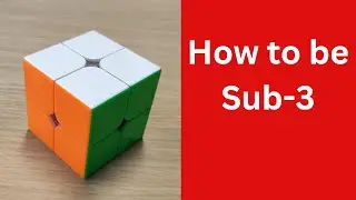 How To Be Sub-3 At 2x2