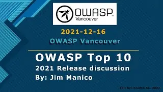 OWASP Top 10 2021 Release discussion featuring Jim Manico!
