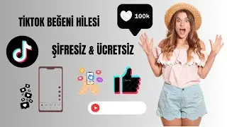 TİKTOK BEĞENİ ARTTIRMA HİLESİ - ŞİFRESİZ ÜCRETSİZ TİKTOK BEĞENİ HİLESİ 2025