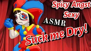 ASMR Pomni x Vampire Listener : SUCK ME DRY! (Spicy & Angst) Sexy | Amazing Digital Circus