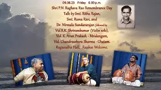 Shri P.N. Raghava Rao Remembrance Day - Tributes, Vid R.K.Shriramkumar - Violin solo.