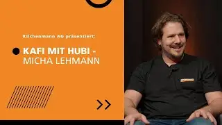 "Kafi mit Hubi" Kilchenmann Videopodcast #3
