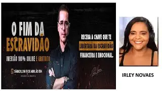 O FIM DA ESCRAVIDÃO com  PAULO VIEIRA &  IRLEY NOVAES