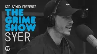Grime Show: Syer