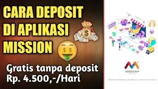 LIVE DEPOSIT DI APLIKASI MISSION || APLIKASI PENGHASIL UANG 2021