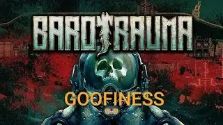 BAROTRAUMA GOOFINESS EP 1 feat. Da Boys
