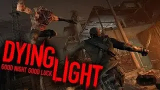 Dying Light   Снейк и Фрост МЕГА COOP   №4
