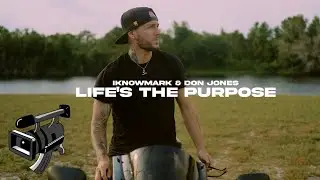 Iknowmark & Don Jones - Life's The Purpose (Official Music Video)