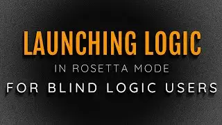 How to Launch Logic in Rosetta Mode What it Is & Why You May Want to Do it Explained Using VoiceOver