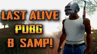 ИГРАЕМ В PUBG В ГТА SAMP || LAST ALIVE || #2