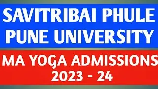 SAVITRIBAI  PHULE  PUNE  UNIVERSITY   |  MA YOGA  ADMISSIONS  2023 - 24  |  LAST  DATE 17-06-23  |