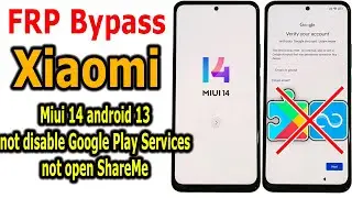 FRP Bypass Google account lock all Xiaomi MIUI 14, android 13 latest security
