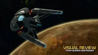 Visual Review | Titan Science Destroyer | Star Trek Online
