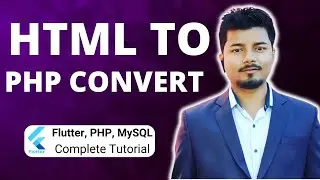How To Convert HTML Website To PHP (Part 9) | Flutter, PHP, Mysql Tutorial Series