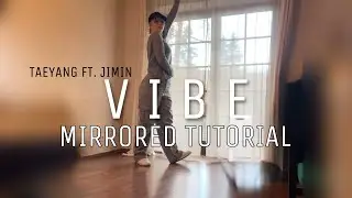 [MIRRORED TUTORIAL] Vibe - Taeyang ft. Jimin of BTS