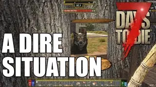 A Dire Situation | Darkness Falls Mod | 7 Days To Die | Ep 9