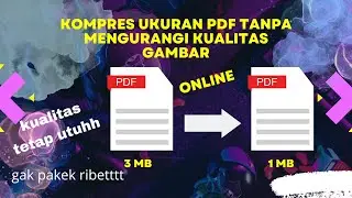 Cara Memperkecil Ukuran File PDF Tanpa Mengurangi Kualitas Gambar || ONLINE