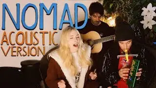 Walk off the Earth - NOMAD (Acoustic Version)