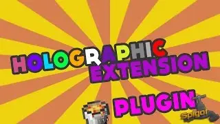 Minecraft Plugin Tutorial:  Holographic Extension