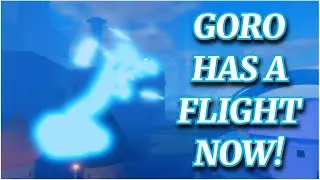 [GPO] GORO HAS A FLIGHT NOW!!! | Grand Piece Online