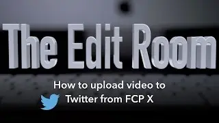 How to upload video to Twitter from FCP X