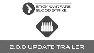 Stick Warfare: Blood Strike 2.0.0 Update Trailer