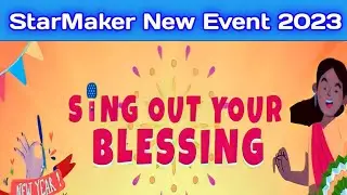 Starmaker new event Sing out your blessing | Starmaker new event - Starmaker