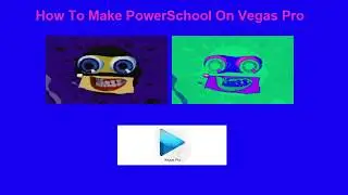 How To Make PowerSchool On Vegas Pro