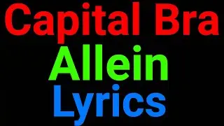 Capital Bra | Allein | Lyrics