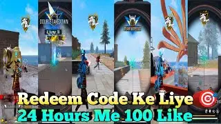 Redeem Code Ke Liye 24 Hours 100 Like Complete Karo🔥🔥🔥
