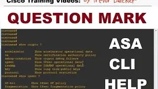 Understanding Question Mark Feature : Intro to ASA Firewalls : Cisco Training Videos
