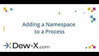 Adding a namesapce to process in Dew-X - workflow, project management, CRM and time tracker system