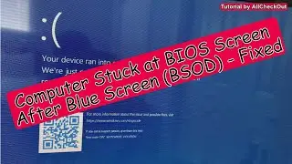 Troubleshooting: Computer Stuck at BIOS Screen After Blue Screen (BSOD/DPC Watchdog Violation)