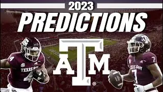 Texas A&M 2023 College Football Predictions! - Aggies Full Preview