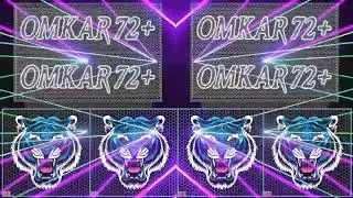 Omkar 72+ No Limit High Gain ( Competition Ultra Pro Max ) Deejay Sonu Official