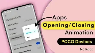 Enable Animation on any Poco Devices | enable App Opening / Closing Animation on poco Devices