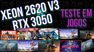 XEON 2620 V3 RTX 3050 TESTE EM JOGOS