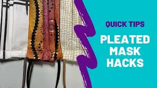 Pleated Mask Hacks