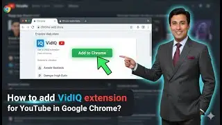How to add VidIQ extension for YouTube in Google Chrome?