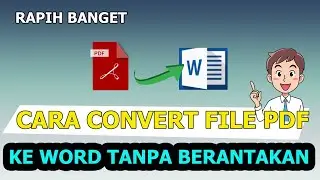 Cara Merubah PDF Ke Word Tanpa Berantakan | Convert Pdf Tanpa Merubah Format Asli