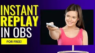 Show Instant Replays in OBS for FREE