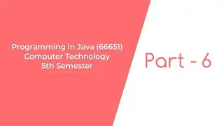 Programming in Java(66651) | Class - 6 | Computer Technology - 5th Semester