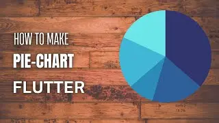 Make a Pie Chat in Flutter - 2022