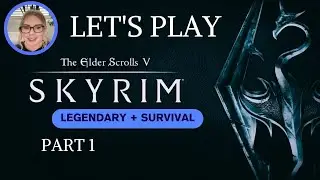 Let's Play Skyrim Legendary + Survival | Part 1 | Escaping Helgen with the Stormcloaks
