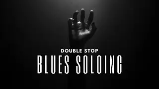 Double Stop Blues Soloing