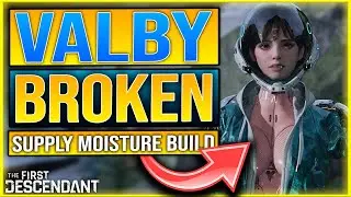 INSANE CRIT DAMAGE DPS VALBY BUILD w/ SUPPLY MOISTURE - The First Descendant Valby Build