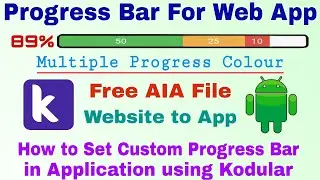 How to create Custom Progress Bar for Web application in Kodular 2021. Multi color | Website to apk.